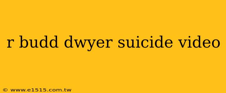 r budd dwyer suicide video
