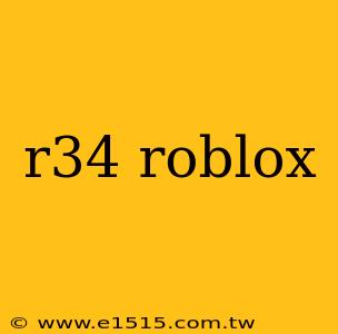r34 roblox