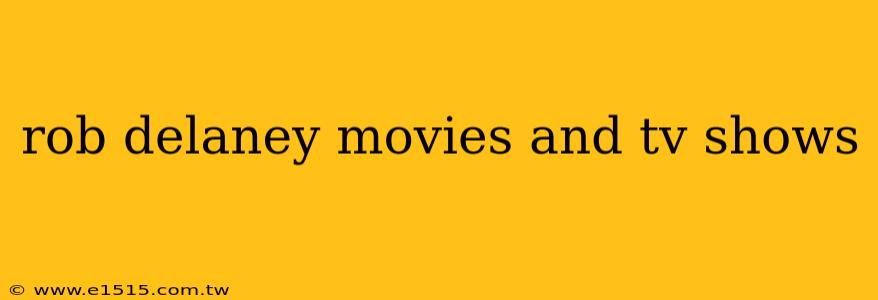 rob delaney movies and tv shows