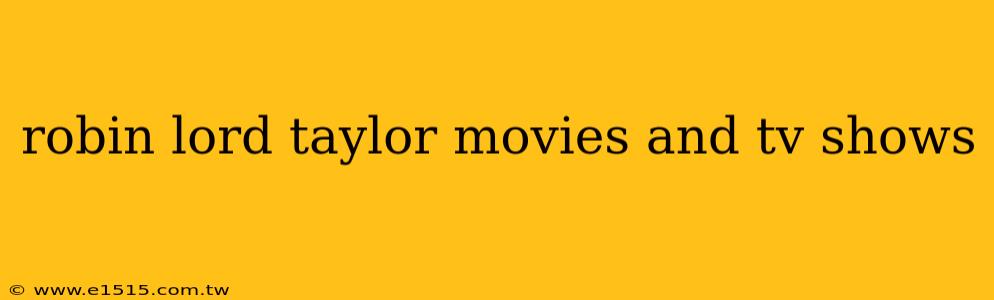 robin lord taylor movies and tv shows