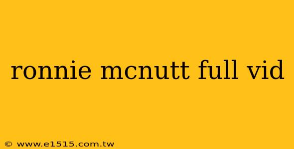 ronnie mcnutt full vid