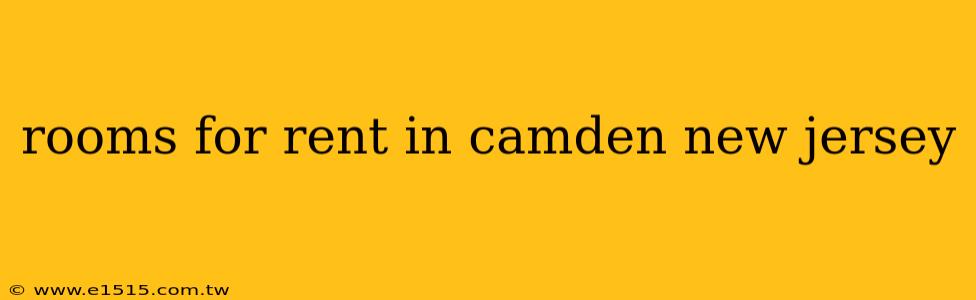 rooms for rent in camden new jersey