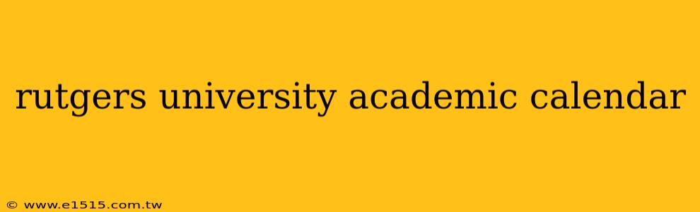 rutgers university academic calendar