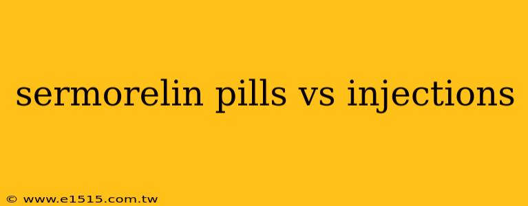 sermorelin pills vs injections