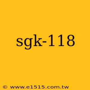 sgk-118