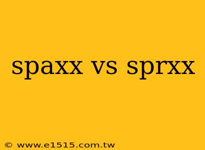 spaxx vs sprxx