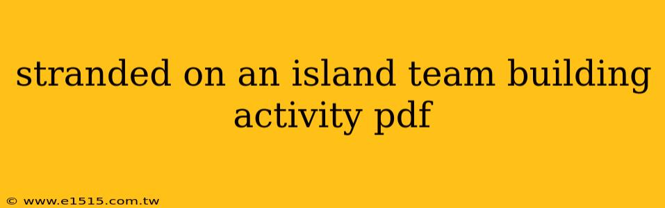 stranded on an island team building activity pdf