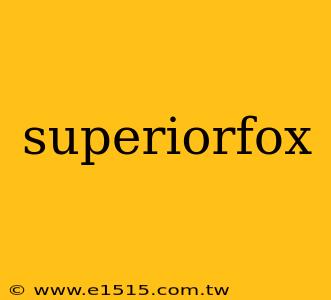 superiorfox