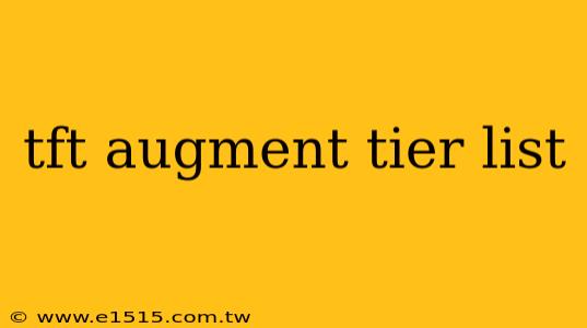 tft augment tier list