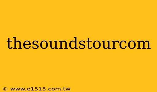 thesoundstourcom