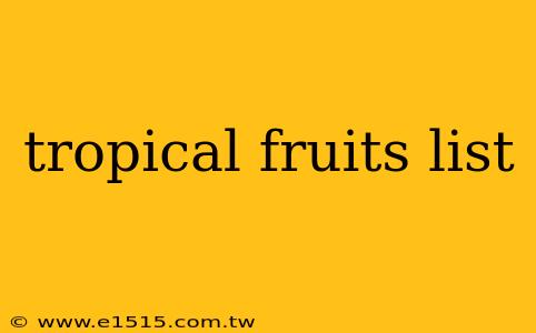 tropical fruits list