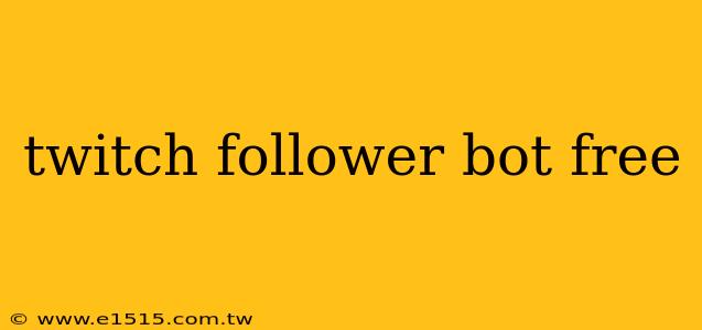 twitch follower bot free