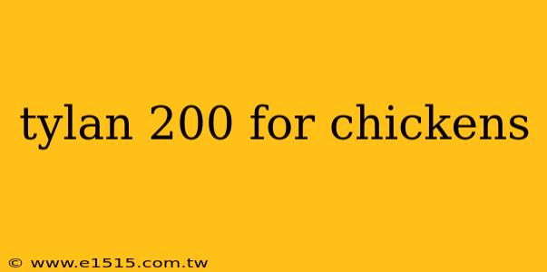tylan 200 for chickens