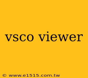vsco viewer