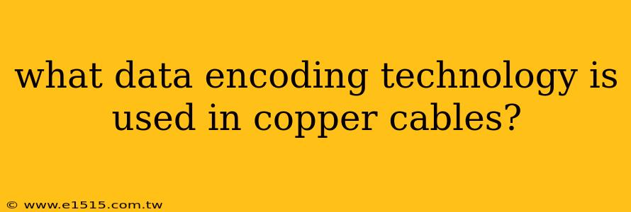 what data encoding technology is used in copper cables?