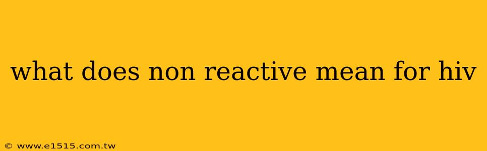 what does non reactive mean for hiv