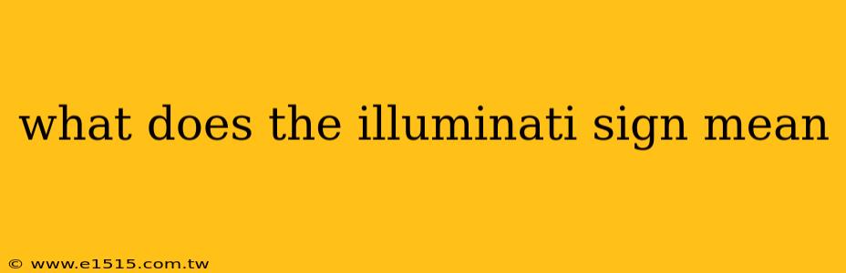 what does the illuminati sign mean