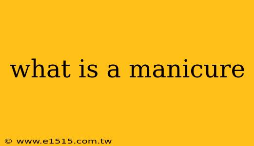 what is a manicure