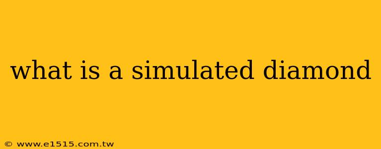 what is a simulated diamond