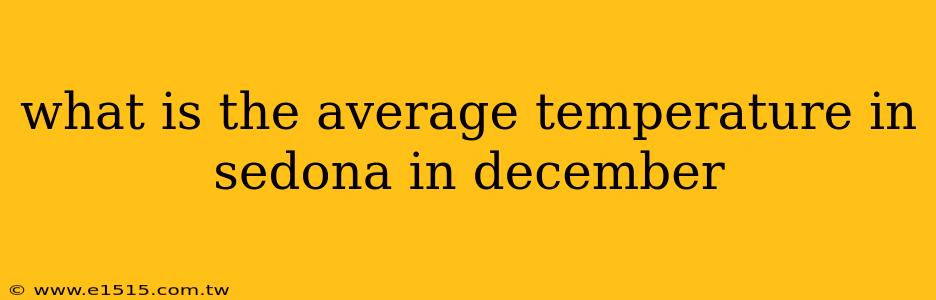 what is the average temperature in sedona in december