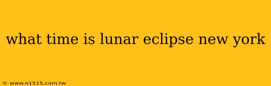 what time is lunar eclipse new york