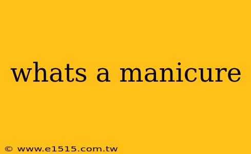 whats a manicure