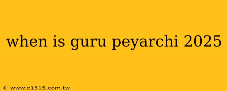 when is guru peyarchi 2025