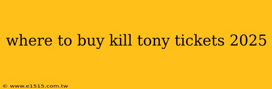 where to buy kill tony tickets 2025