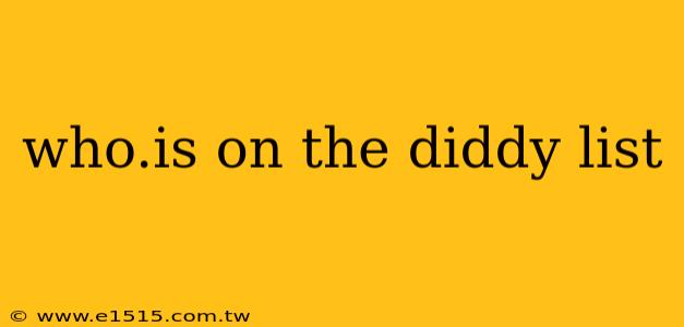 who.is on the diddy list