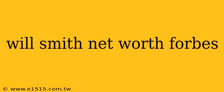 will smith net worth forbes