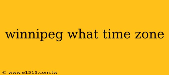 winnipeg what time zone