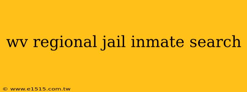 wv regional jail inmate search